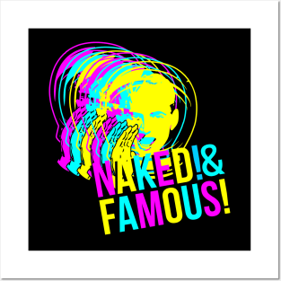 Naked and Famous 2.o Posters and Art